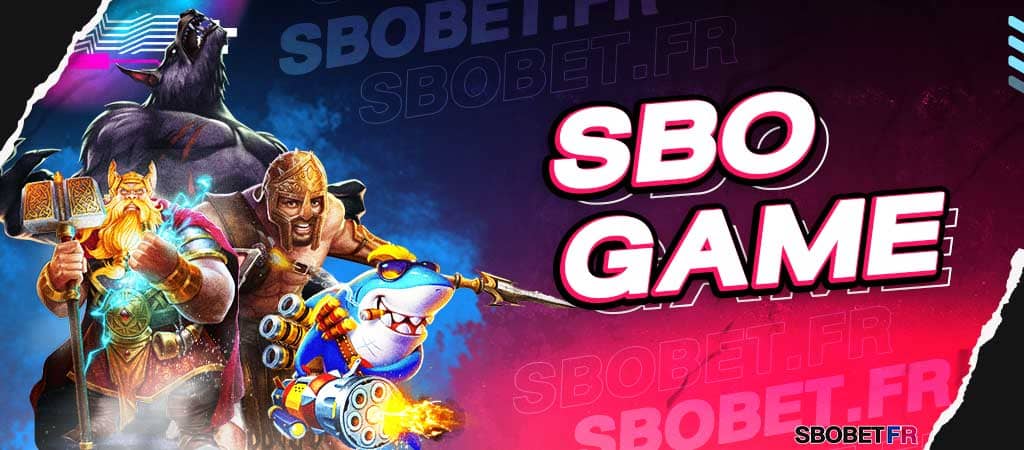เดิมพัน SBO GAMES เกมพนันออนไลน์ที่ดีที่สุด จากค่าย SBOBET